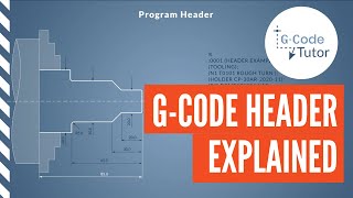 G-Code Program Header EXPLAINED