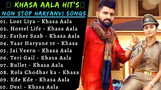 Khasa Aala Chahar New Haryanvi Songs | New Haryanvi Song Jukebox 2021 | Khasa Aala Best Song | New
