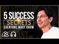 5 Success Secrets Everyone MUST Know