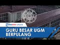 Guru Besar UGM Berpulang setelah Dinyatakan Positif Covid-19, Belum Tahu Tertular dari Mana