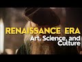 The Renaissance Era Art, Science, and Culture