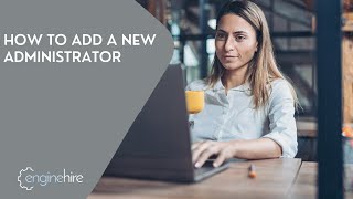 *How to add a new administrator