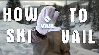 How To Ski Vail Colorado