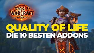 Die 10 besten QUALITY OF LIFE ADDONS für THE WAR WITHIN | World of Warcraft Addons | deutsch