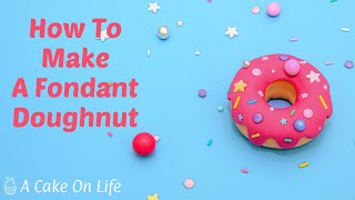 How To Make A Fondant Doughnut / Fondant Donut Cake Topper Tutorial