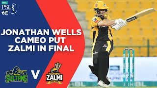 Jonathan Wells Cameo Put Zalmi In Final | Islamabad vs Peshawar | Match 33 | HBL PSL 6 | MG2L