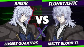 F@X 440 Losers Quarters - Rissir (Vlov) Vs. Flunktastic (Vlov) Melty Blood: Type Lumina