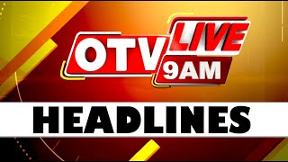 9AM Headlines | 26th April 2024 | Odisha TV | OTV