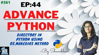 Advance python EP:44 directory in python using os.makedirs method | Oops | python programming