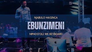 Ebunzimeni - Njabulo Masinga Nceku (Feat. Mphostoli We Keyboard)