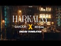 HARKALAY | Zahoor x REHMA | (Lyrics Video) - English Translation  - Lyrical Vibes