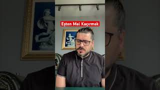 Eşten Mal Kaçırmak- Boşanma Avukatı Bilgehan Utku