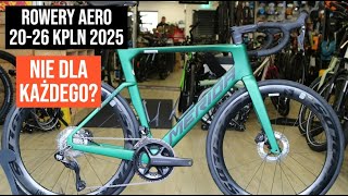 Rowery Szosowe Aero 2025. 20-26 tys zł Piękne, ale czy dla każdego??