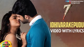 Idhivarakepudu Video Song With Lyrics | Seven Telugu Movie | Havish | Nandita | Mango Music