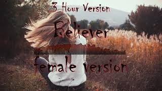 Imagine Dragons - Believer (NSG Remix) (female version) | 3 HOURS