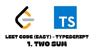 1. Two Sum | LeetCode | TypeScript