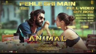 pehle bhi main song ||animal movie songs||pehle bhi mai tumse mila hu|| #animal