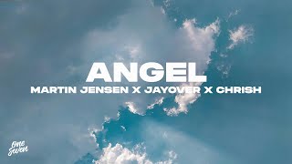Martin Jensen, jayover, Chrish - Angel