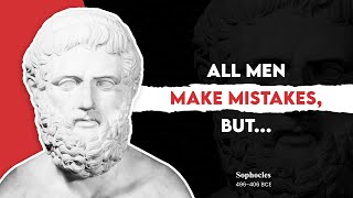 All Men Make Mistakes, But... | Sophocles #quotes #trending
