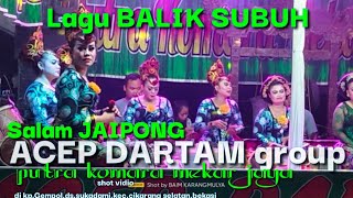 Balik subuh - Jaipong Acep Dartam pkmj subang terbaru 2023 #jaipong #jaipongan #acepdartam