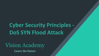 #2- Cyber Security Principles - Dos SYN Flood Attack