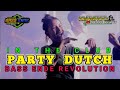 PARTY DUTCH - IN THE CLUB - BASS ENDE REVOLUTION-KENGHOO REMIX 2024