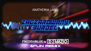 ANATHEMIA LABEL - ZACZAROWANY BURDEL (DJ MAZIO x FREDDYBLUE 4Fun Remix)