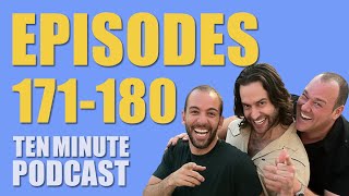 Episodes 171-180 - Ten Minute Podcast | Chris D'Elia, Bryan Callen and Will Sasso