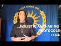 The Holistic Anti-Aging Protocols: Guide + Live Q/A