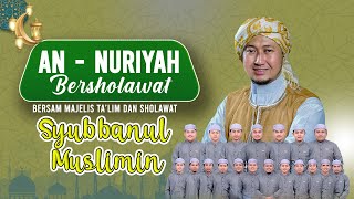 LIVE TPQ AN - NURIYAH JEMBER BERSHOLAWAT BERSAMA SYUBBANUL MUSLIMIN