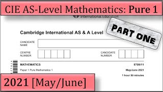 Solved Past Paper | CIE AS Mathematics | Pure 1 | May/June 2021 - Paper 11 (PART ONE)