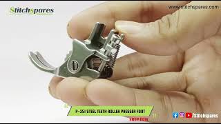 P-351 Steel Teeth Roller Presser Foot | Sewing Machine Spare Parts #buyonline