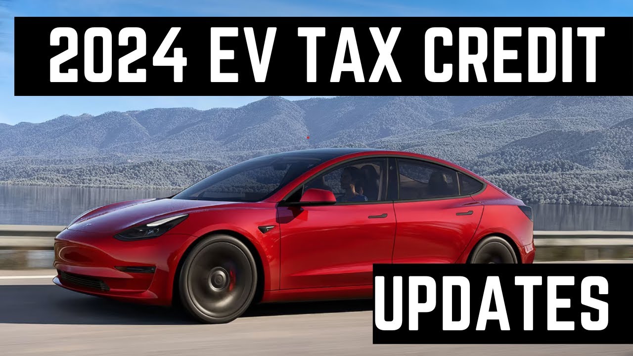 Updated 2024 EV Tax Credit Guidelines - Should You Wait? - YouTube