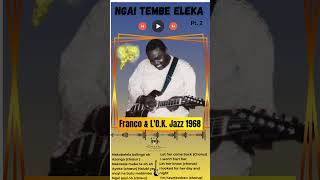 Ngai Tembe Eleka, Pt.  2   Franco \u0026 L'O K  Jazz 1968