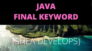 Beginner Java Tutorial on Final Keyword