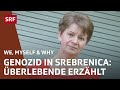 Loss & Reconstruction - Nura survived the Srebrenica genocide | We, Myself & Why | SRF