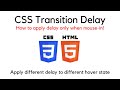 How to Apply CSS Transition Delay ONLY when mouse-in during hover - HTML CSS