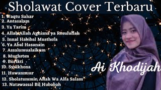 Sholawat Album Ai Khodijah || SHOLAWAT MERDU BIKIN HATI TENANG
