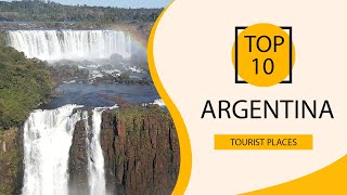 Top 10 Best Tourist Places to Visit in Argentina | English