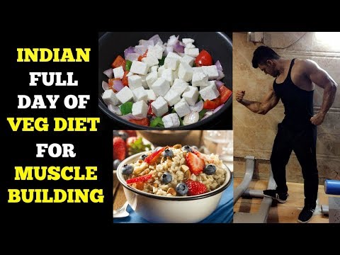 Full Day Diet Plan For Vegetarians | Muscle Building Diet Full Day Diet Plan For Vegetarians | Muscle Building Diet