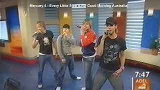 Mercury 4 - Every Little Step (live Good Morning Australia)