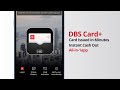 【DBS Card+ app tutorial #9】- Card Issued in Minutes & Instant Cash Out