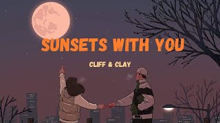Cliff  &  Yden - Sunsets With You [ LYRICS ]