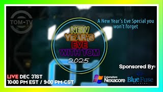 New Years Eve with Tom 2025 VTSQ/TSQ ball drop (Official Tom-TV stream)