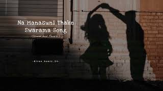 Na Manasuni Thake Swarama Slowed and reverb songs||Slowed and reverb songs||Telugu song||