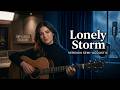 Lyra Lane - Lonely Storm (Official Semi-Acoustic Session) | Atmospheric Slow Rock