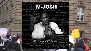 M-Josh - Free Nnamdi Kanu (Freedom For Biafra)