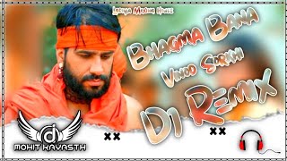 Bhagma Bana Remix Song ! Vinod Sorkhi Vikash Kharkiya ! New Haryanvi Song 2023 Ft. Dj Mohit Kayasth