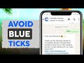 How to Read WhatsApp Messages Without Blue Ticks: Ultimate Guide (2025)