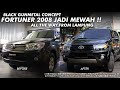 MODIF FORTUNER 2010 JADI LEBIH KEREN DARI BARUNYA!! MENOLAK TUA!!!